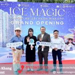 CUNG CẤP THIẾT BỊ TỔ CHỨC CHƯƠNG TRÌNH: ICE MAGIC GRAND OPENING