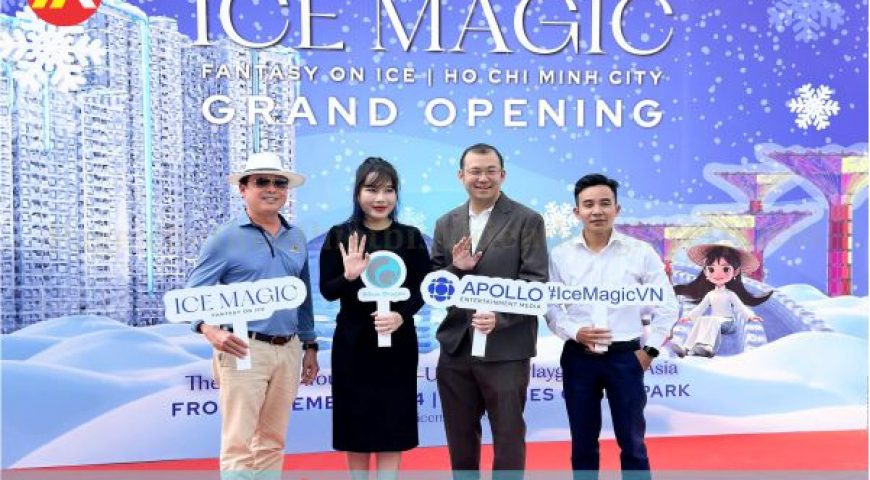 CUNG CẤP THIẾT BỊ TỔ CHỨC CHƯƠNG TRÌNH: ICE MAGIC GRAND OPENING