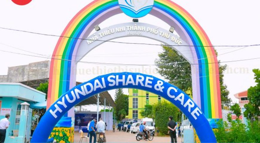 CHO THUÊ THIẾT BỊ SỰ KIỆN HYUNDAI SHARE&CARE DAY TẠI THỦ ĐỨC